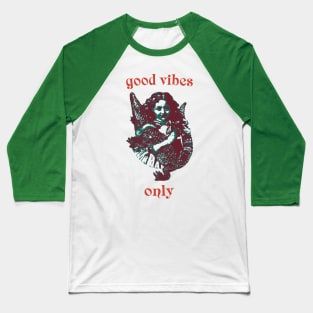 Good vibes Baseball T-Shirt